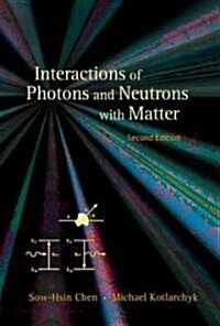 Interactions of Photons & Neutrons.(2ed) (Hardcover, 2, Revised)