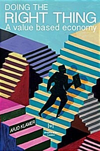 Doing the Right Thing: A Value Based Economy (Paperback)