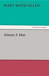 Almost a Man (Paperback)