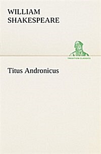 Titus Andronicus (Paperback)