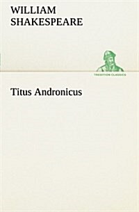 Titus Andronicus (Paperback)