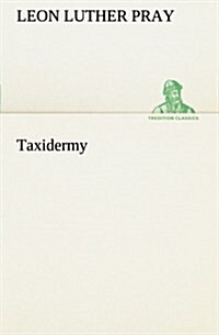 Taxidermy (Paperback)