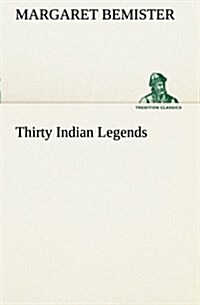 Thirty Indian Legends (Paperback)