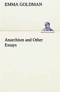 Anarchism and Other Essays (Paperback)