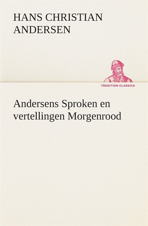 Andersens Sproken En Vertellingen Morgenrood (Paperback)