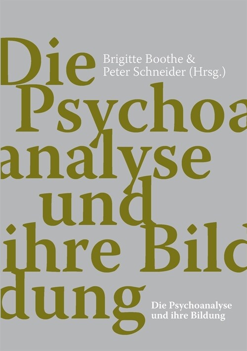 Die Psychoanalyse Und Ihre Bildung (Paperback)