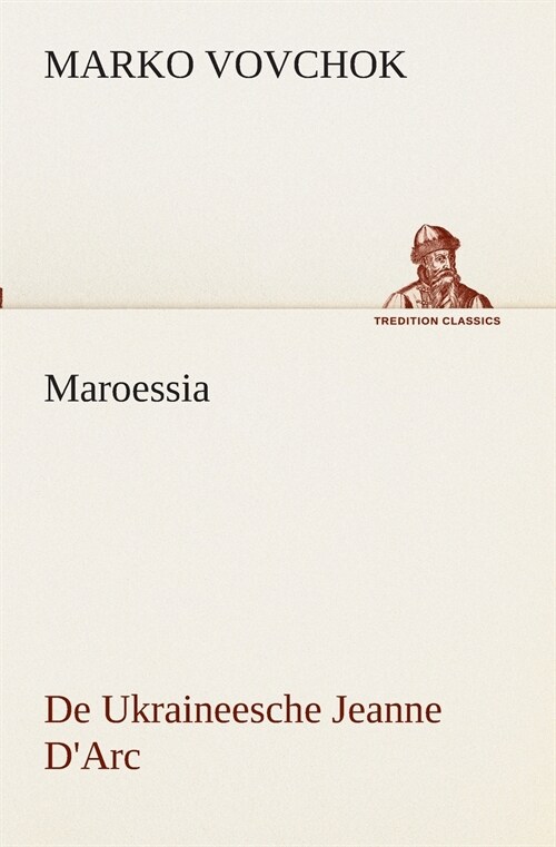 Maroessia de Ukraineesche Jeanne DArc (Paperback)
