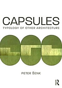 Capsules: Typology of Other Architecture (Paperback)