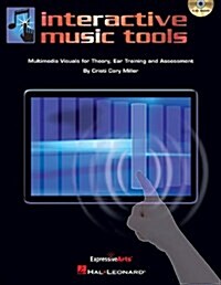 Interactive Music Tools: Multimedia Visuals for Theory, Ear Training and Assessment (Paperback)