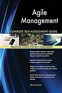 Agile Management Complete Self-Assessment Guide (Paperback)