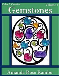 Color a Creation Gemstones: Volume 4 (Paperback)