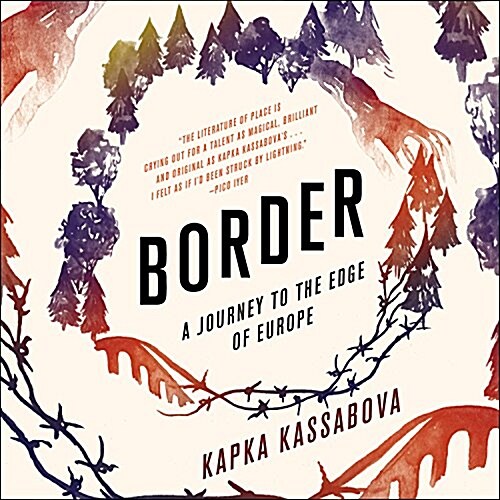 Border: A Journey to the Edge of Europe (Audio CD)