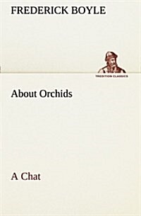 About Orchids a Chat (Paperback)