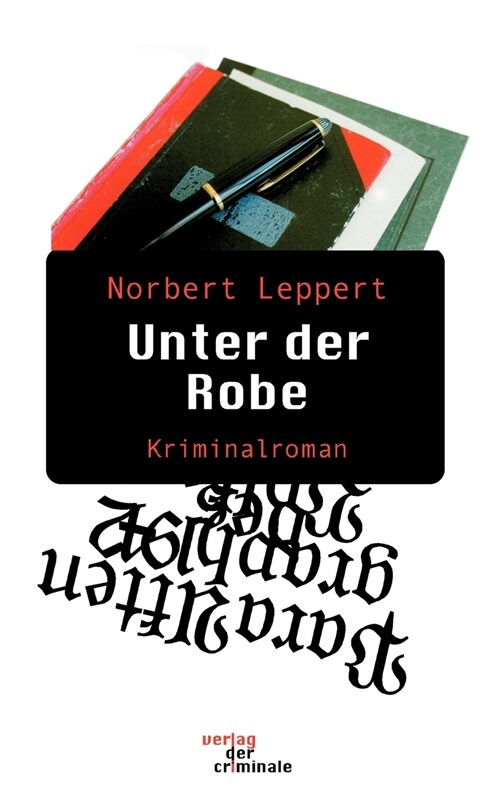 Unter Der Robe. Kriminalroman (Paperback)