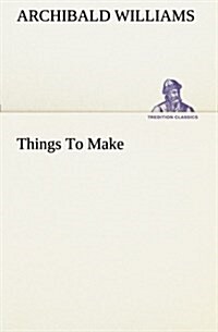 Things to Make (Paperback)