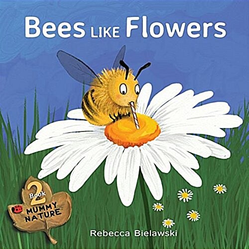 Bees Like Flowers (Paperback)