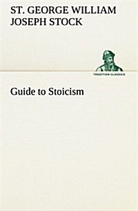 Guide to Stoicism (Paperback)