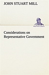 Considerations on Representative Government (Paperback)