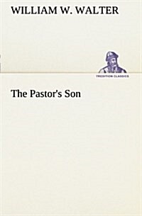 The Pastors Son (Paperback)