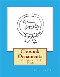 Chinook Ornaments: Color - Cut - Hang (Paperback)