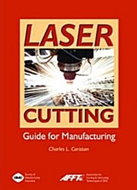 Laser Cutting Guide for Manufacturing (Hardcover)