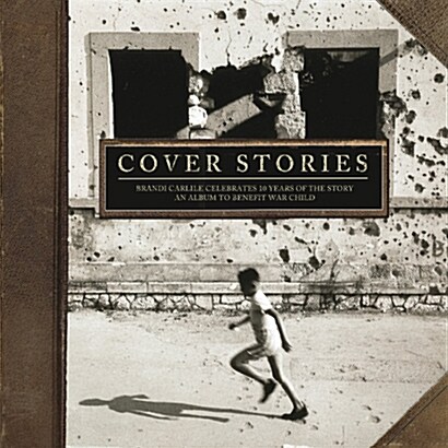 [수입] Cover Stories: Brandi Carlile Celebrates 10 Years Of The Story - An Album To Benefit War Child [2LP]