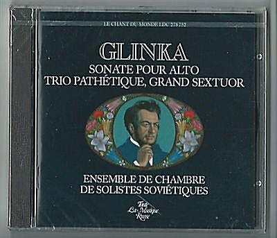 글린카 (Mikhail Glinka) Sonate-Trio-Sextuor ENS.DE CHAMBRE.SOVIÉTIQUES -문티언 (Mikhail Muntian)