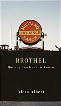 Brothel: Mustang Ranch and Its Women (Hardcover, 1)