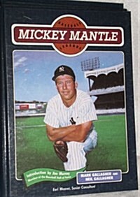 Mickey Mantle (Baseball) (Baseball Legends) (Library Binding, Baseball Legends)