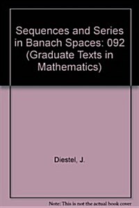 Sequences and Series in Banach Spaces (Hardcover, 1984)