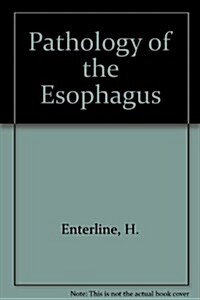 Pathology of the Esophagus (Hardcover)