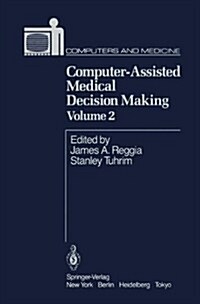 Computer-Assisted Medical Decision Making II (Hardcover)