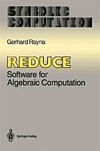 Reduce: Software for Algebraic Computation (Paperback, Softcover Repri)