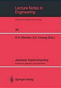 Japanese Supercomputing: Architecture, Algorithms, and Applications (Paperback, Softcover Repri)