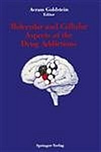 Molecular and Cellular Aspects of the Drug Addictions (Hardcover)