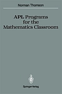 APL Programs for the Mathematics Classroom (Paperback, Softcover Repri)