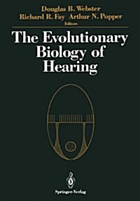 Evolutionary Biology of Hearing: (Hardcover)