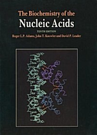 The Biochemistry of the Nucleic Acids (Hardcover, 10 Revised edition)