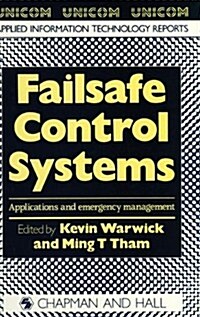 Fail-safe Control Systems : Applications and Emergency Management (Hardcover)
