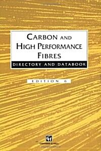 Carbon and High Performance Fibres Directory and Databook (Paperback, 6th ed. 1995)