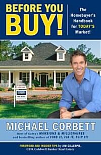 Before You Buy!: The Homebuyers Handbook for Todays Market (Paperback)