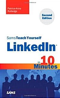 Sams Teach Yourself Linkedin in 10 Minutes (Paperback, 2nd)
