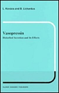Vasopressin: Disturbed Secretion and Its Effects (Hardcover)