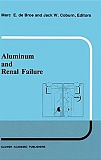 Aluminum and Renal Failure (Hardcover)