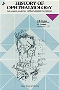History of Ophthalmology: Sub Auspiciis Academiae Ophthalmologicae Internationalis (Paperback, Softcover Repri)