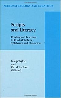 Scripts and Literacy:: Reading and Learning to Read Alphabets, Syllabaries and Characters (Hardcover)