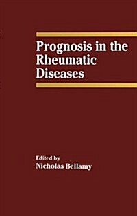 Prognosis in the Rheumatic Diseases (Hardcover)