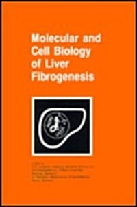 Molecular and Cell Biology of Liver Fibrogenesis (Hardcover)