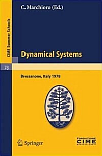 Dynamical Systems: Lectures Given at a Summer School of the Centro Internazionale Matematico Estivo (C.I.M.E.), Held in Bressanone (Bolza (Paperback, 1980)