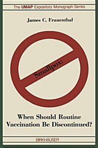 Smallpox: When Should Routine Vaccination Be Discontinued? (Paperback, Softcover Repri)